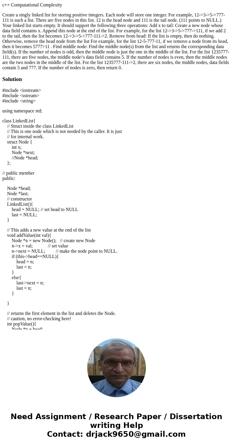 c++ Computational Complexity Create a singly linked list for storing positive integers. Each node will store one integer. For example, 12->3->5->777-11