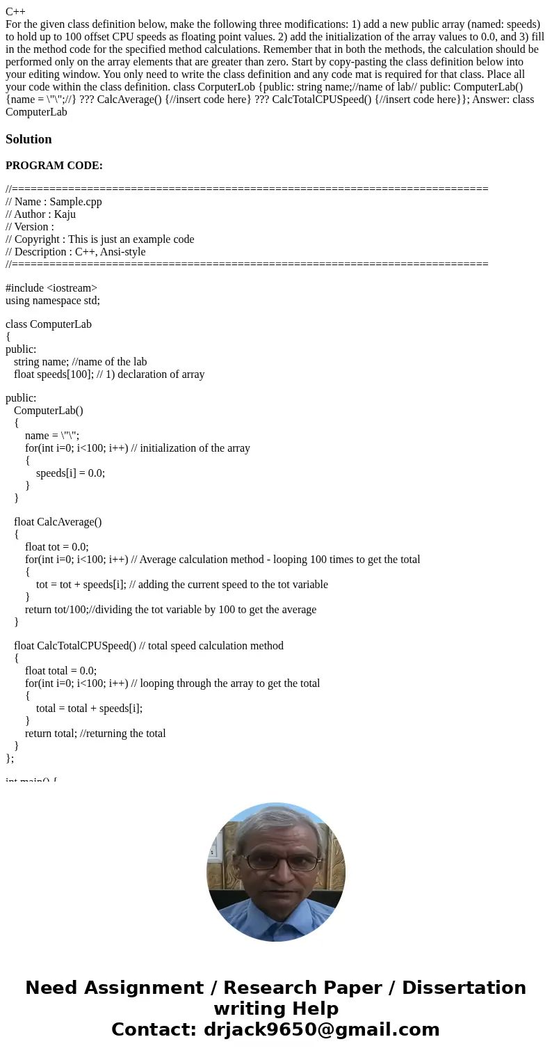 C++ For the given class definition below, make the following three modifications: 1) add a new public array (named: speeds) to hold up to 100 offset CPU speeds  C++ For the given class definition below, make the following three modifications: 1) add a new public array (named: speeds) to hold up to 100 offset CPU speeds
