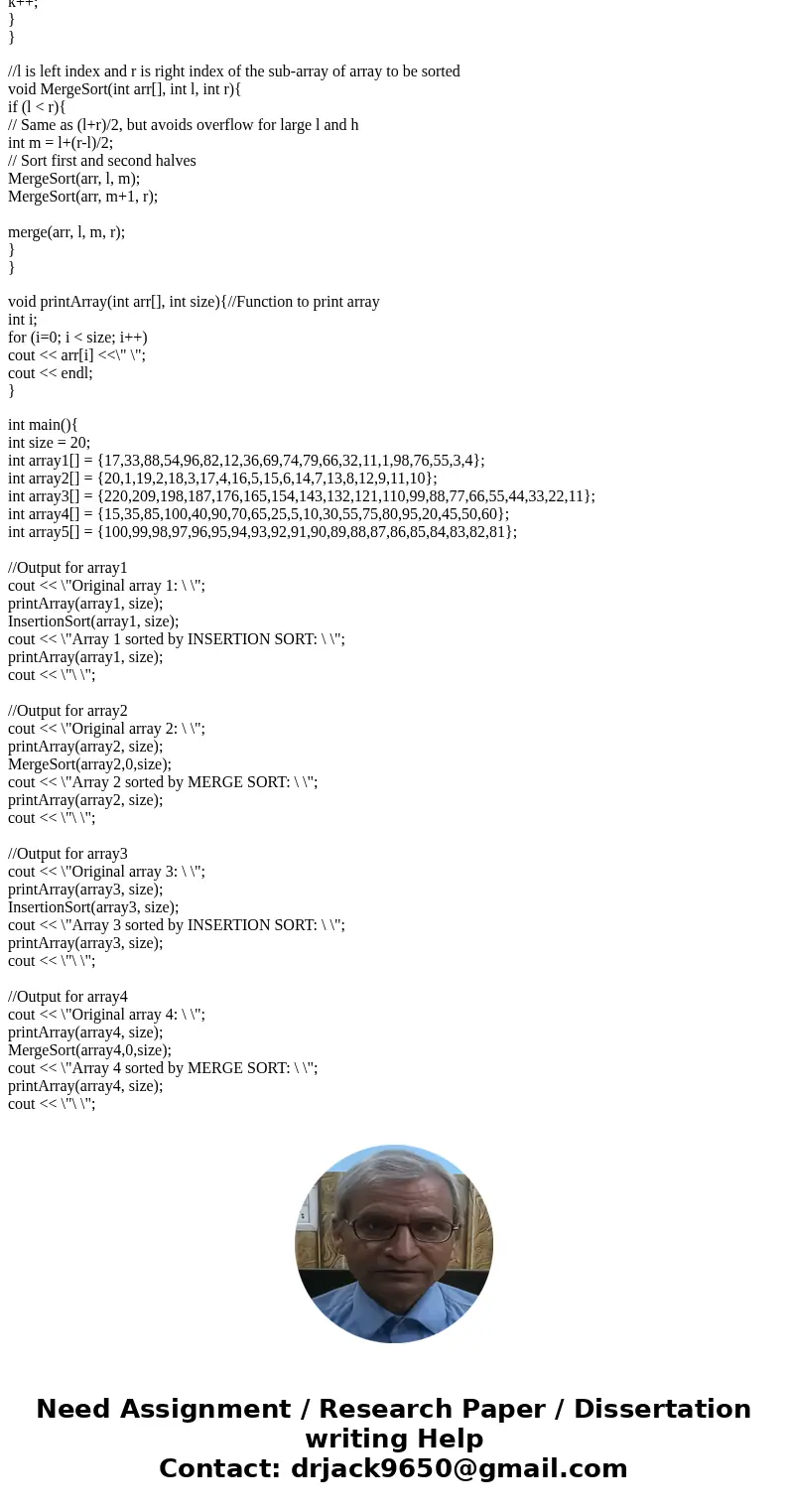 c++ program: I need to sort arrays using an insertion sort and a merge sort (I already have). I need to use these sorting methods to sort input arrays in the fo