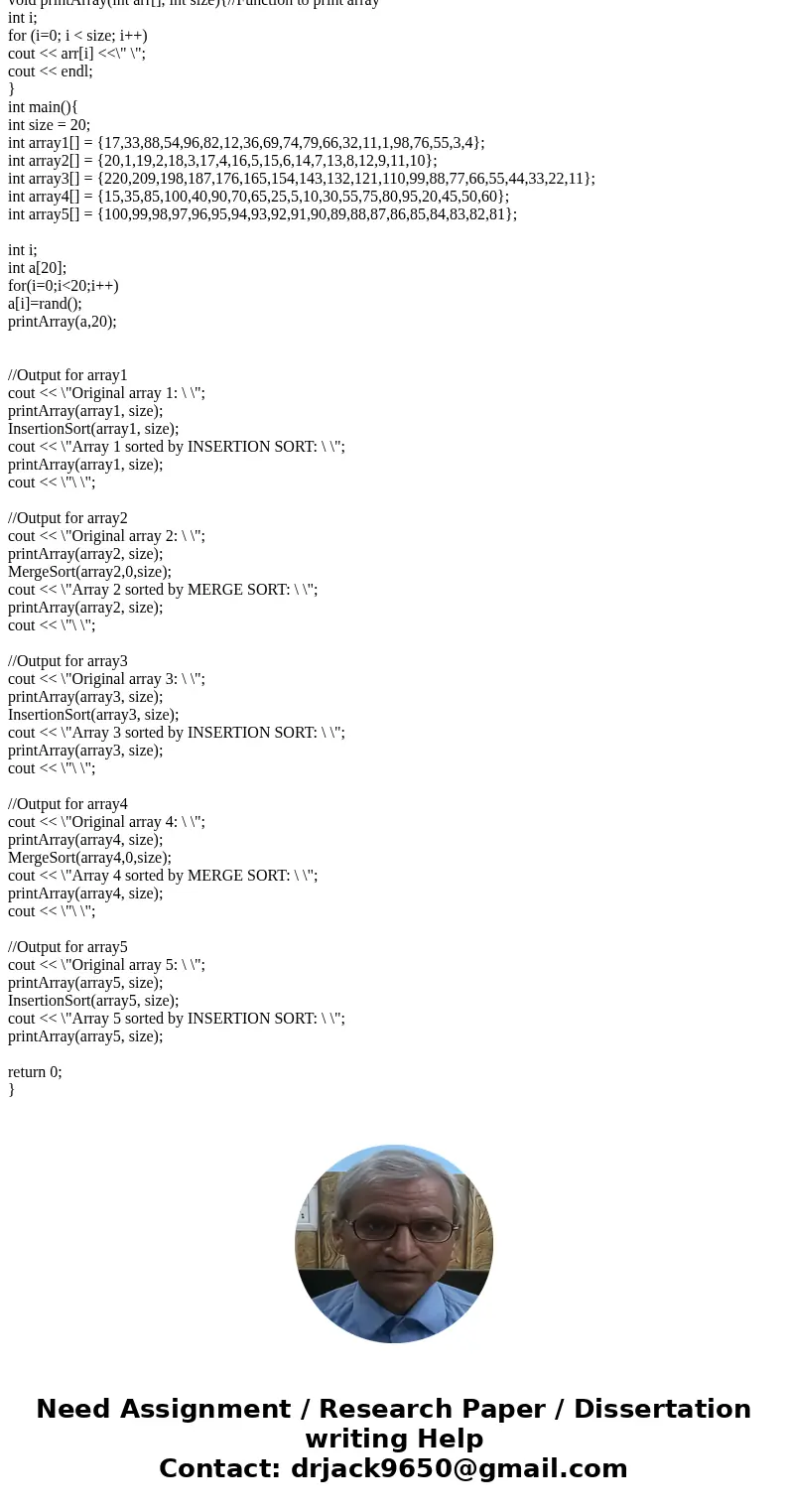 c++ program: I need to sort arrays using an insertion sort and a merge sort (I already have). I need to use these sorting methods to sort input arrays in the fo