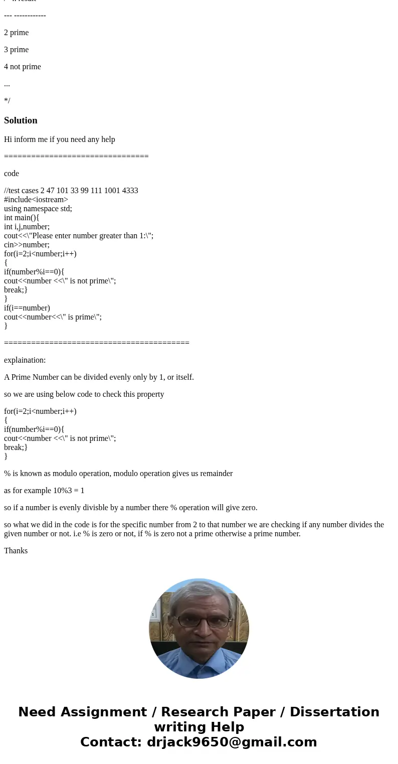 c++ Write a console program that asks the user to enter an integer greater than 1. The program determines if the number entered is prime and writes a message to c++ Write a console program that asks the user to enter an integer greater than 1. The program determines if the number entered is prime and writes a message to