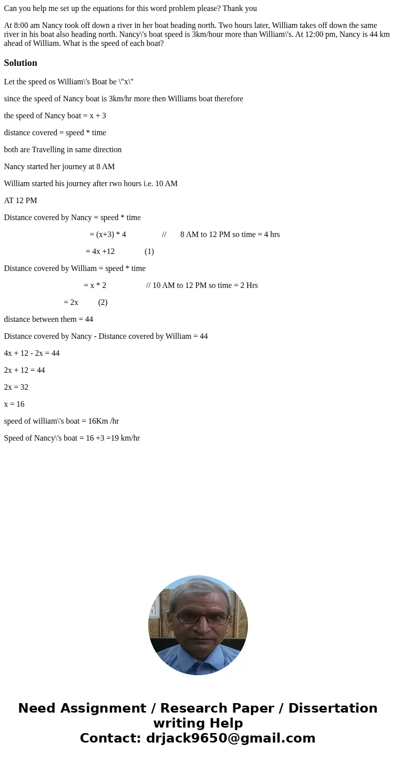Can you help me set up the equations for this word problem please? Thank you At 8:00 am Nancy took off down a river in her boat heading north. Two hours later,  Can you help me set up the equations for this word problem please? Thank you At 8:00 am Nancy took off down a river in her boat heading north. Two hours later,