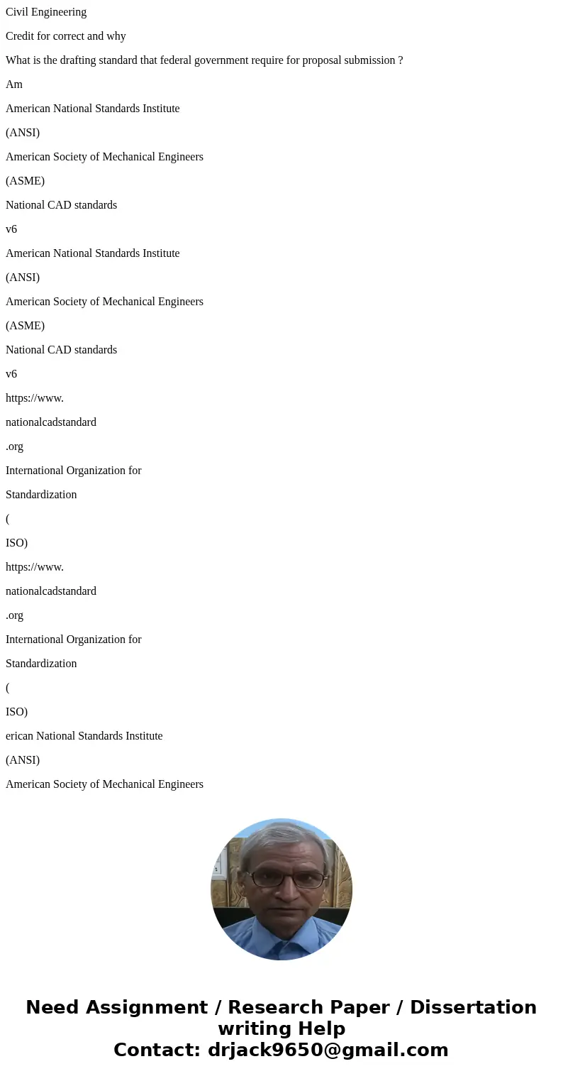 Civil Engineering Credit for correct and why What is the drafting standard that federal government require for proposal submission ? Am American National Standa