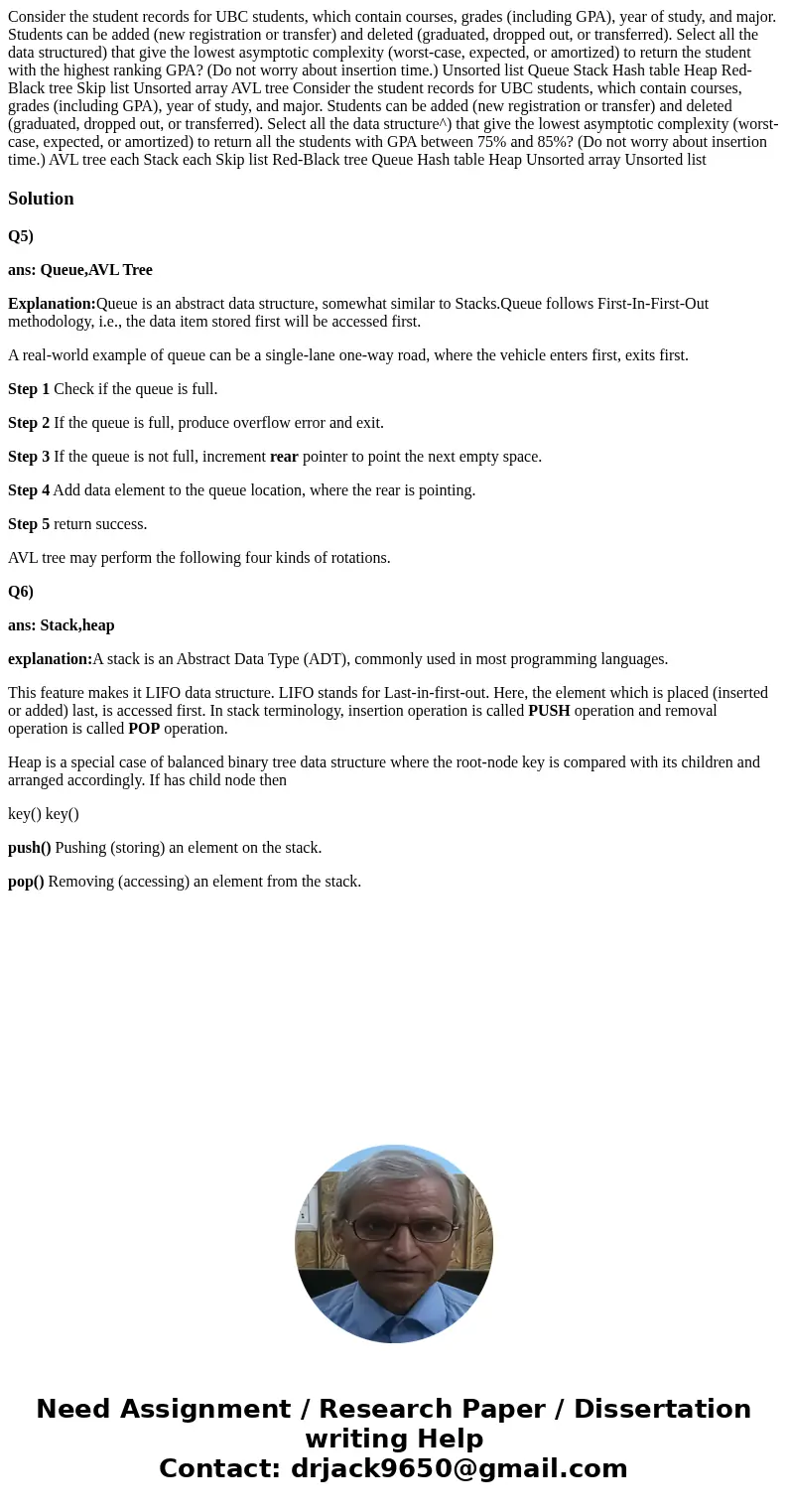  Consider the student records for UBC students, which contain courses, grades (including GPA), year of study, and major. Students can be added (new registration