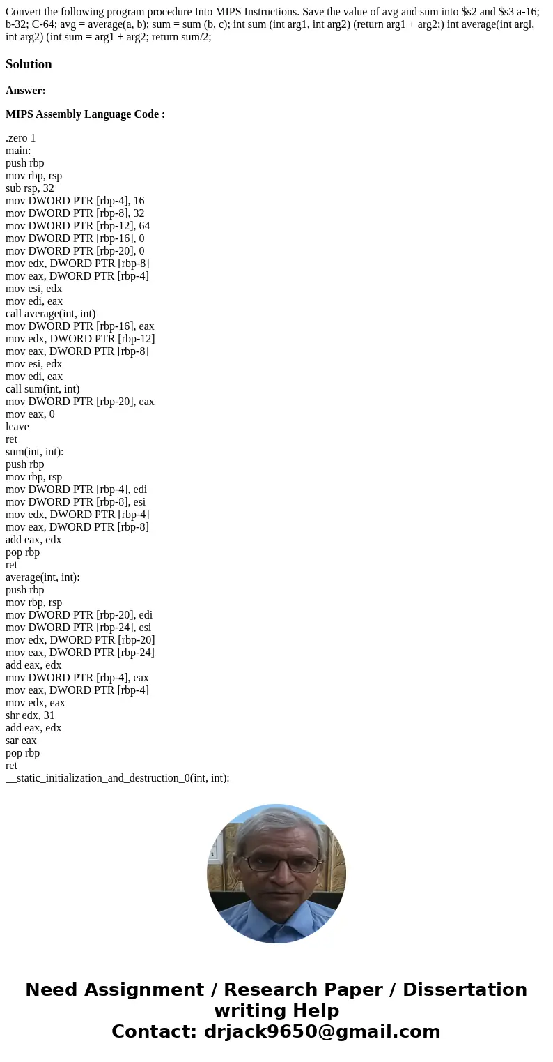 Convert the following program procedure Into MIPS Instructions. Save the value of avg and sum into $s2 and $s3 a-16; b-32; C-64; avg = average(a, b); sum = sum  Convert the following program procedure Into MIPS Instructions. Save the value of avg and sum into $s2 and $s3 a-16; b-32; C-64; avg = average(a, b); sum = sum