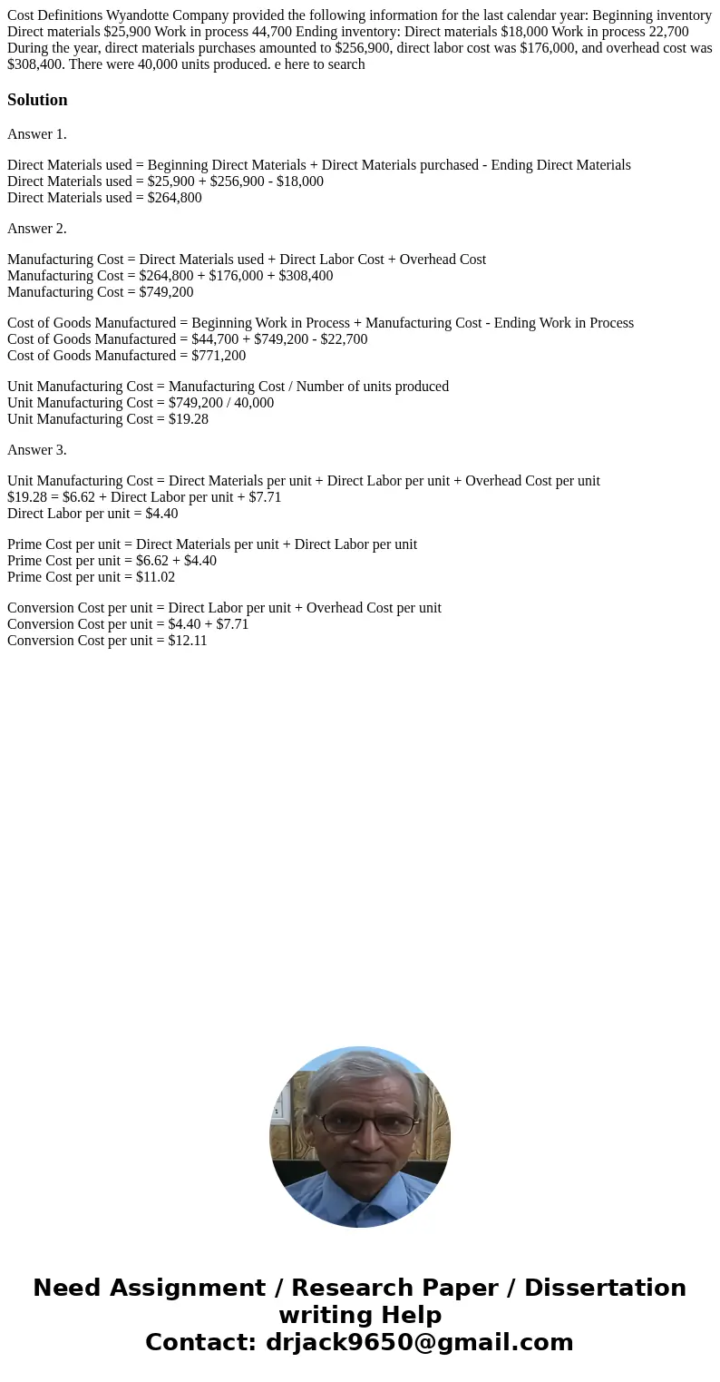 Cost Definitions Wyandotte Company provided the following information for the last calendar year: Beginning inventory Direct materials $25,900 Work in process   Cost Definitions Wyandotte Company provided the following information for the last calendar year: Beginning inventory Direct materials $25,900 Work in process