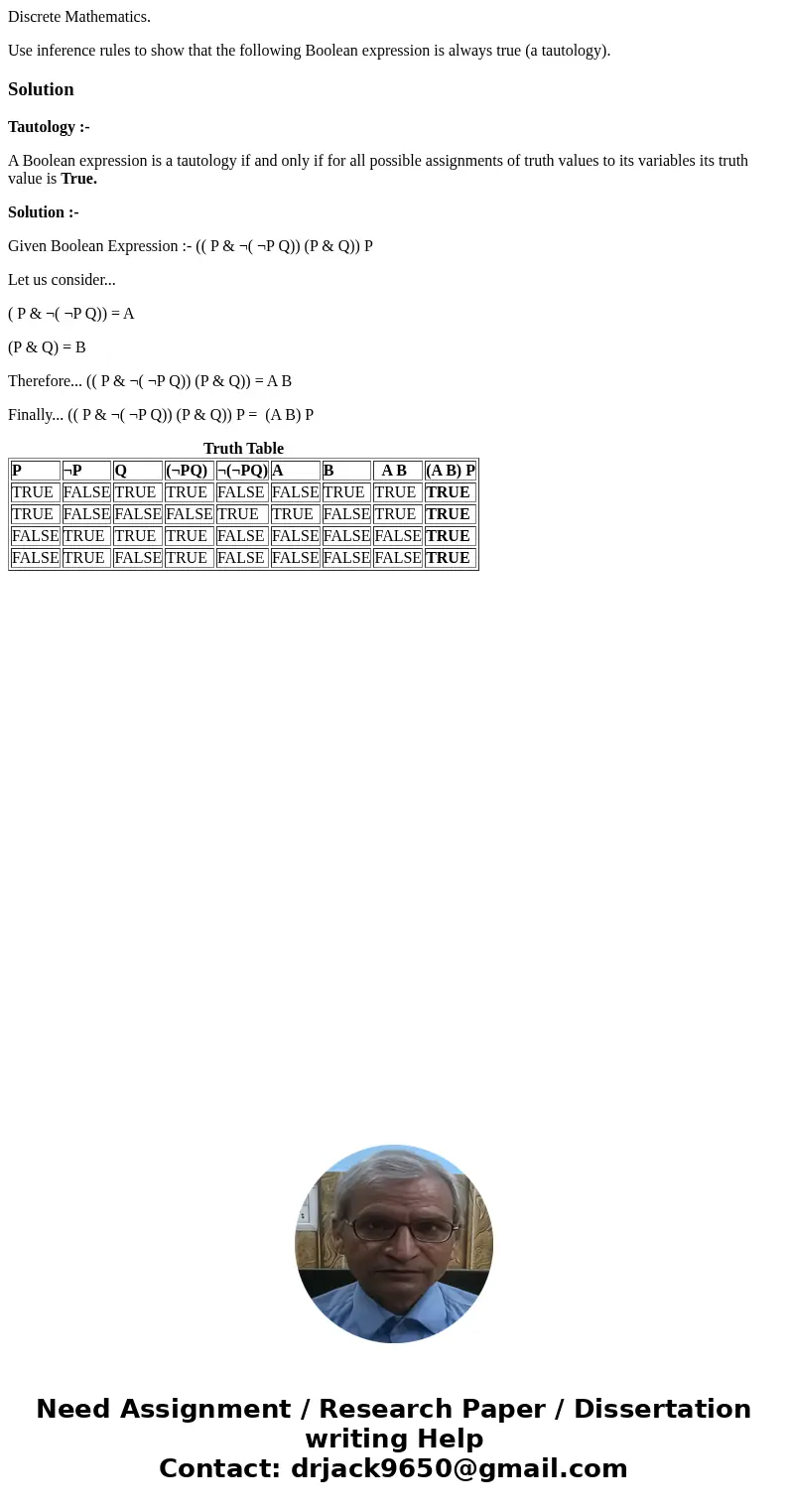 Discrete Mathematics. Use inference rules to show that the following Boolean expression is always true (a tautology).SolutionTautology :- A Boolean expression i Discrete Mathematics. Use inference rules to show that the following Boolean expression is always true (a tautology).SolutionTautology :- A Boolean expression i