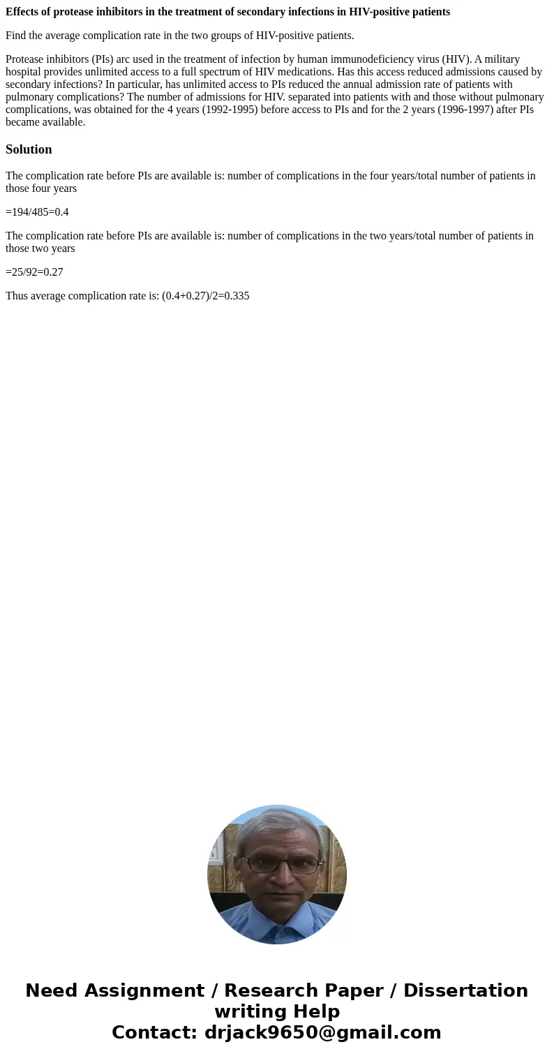 Effects of protease inhibitors in the treatment of secondary infections in HIV-positive patients Find the average complication rate in the two groups of HIV-pos Effects of protease inhibitors in the treatment of secondary infections in HIV-positive patients Find the average complication rate in the two groups of HIV-pos