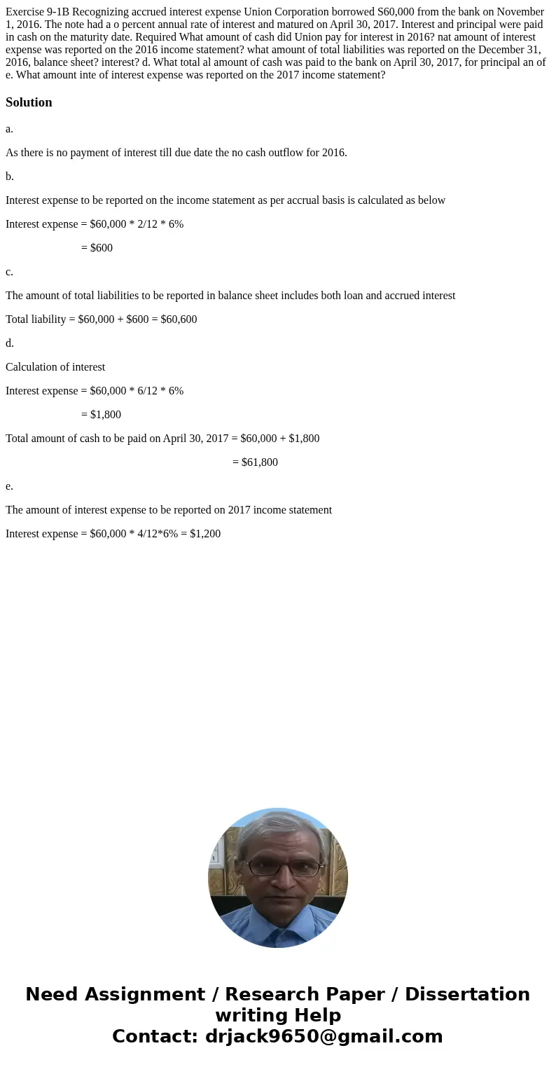 Exercise 9-1B Recognizing accrued interest expense Union Corporation borrowed S60,000 from the bank on November 1, 2016. The note had a o percent annual rate o  Exercise 9-1B Recognizing accrued interest expense Union Corporation borrowed S60,000 from the bank on November 1, 2016. The note had a o percent annual rate o
