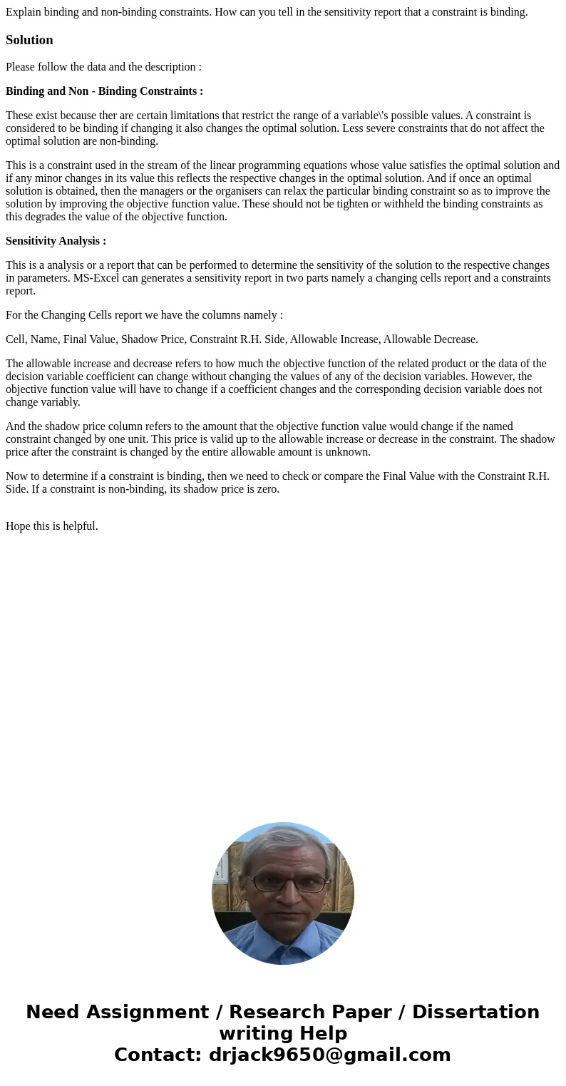 Explain binding and non-binding constraints. How can you tell in the sensitivity report that a constraint is binding.SolutionPlease follow the data and the desc Explain binding and non-binding constraints. How can you tell in the sensitivity report that a constraint is binding.SolutionPlease follow the data and the desc