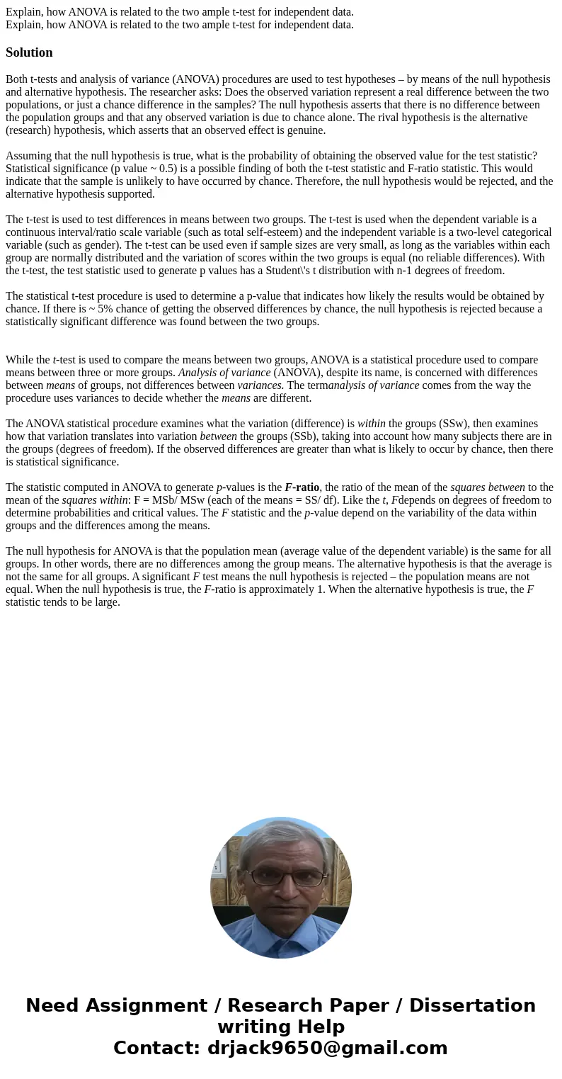 Explain, how ANOVA is related to the two ample t-test for independent data. Explain, how ANOVA is related to the two ample t-test for independent data.Solution  Explain, how ANOVA is related to the two ample t-test for independent data. Explain, how ANOVA is related to the two ample t-test for independent data.Solution
