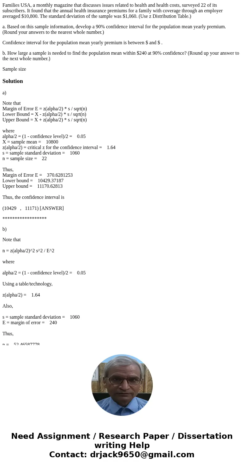 Families USA, a monthly magazine that discusses issues related to health and health costs, surveyed 22 of its subscribers. It found that the annual health insur Families USA, a monthly magazine that discusses issues related to health and health costs, surveyed 22 of its subscribers. It found that the annual health insur