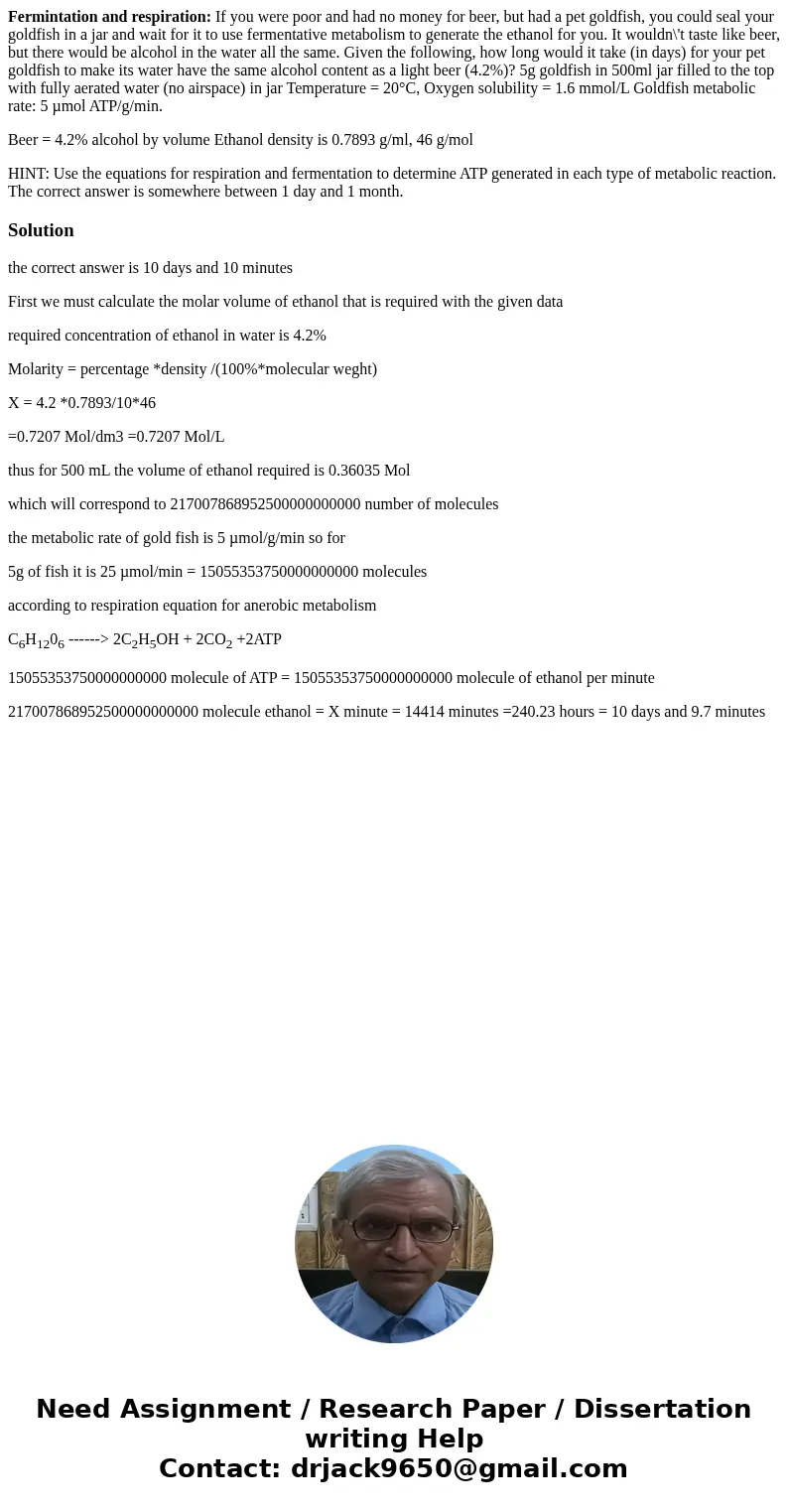 Fermintation and respiration: If you were poor and had no money for beer, but had a pet goldfish, you could seal your goldfish in a jar and wait for it to use f Fermintation and respiration: If you were poor and had no money for beer, but had a pet goldfish, you could seal your goldfish in a jar and wait for it to use f
