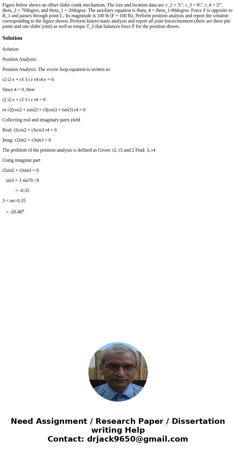 Figure below shows an offset slider crank mechanism. The size and location data are: r_2 = 3\  Figure below shows an offset slider crank mechanism. The size and location data are: r_2 = 3\