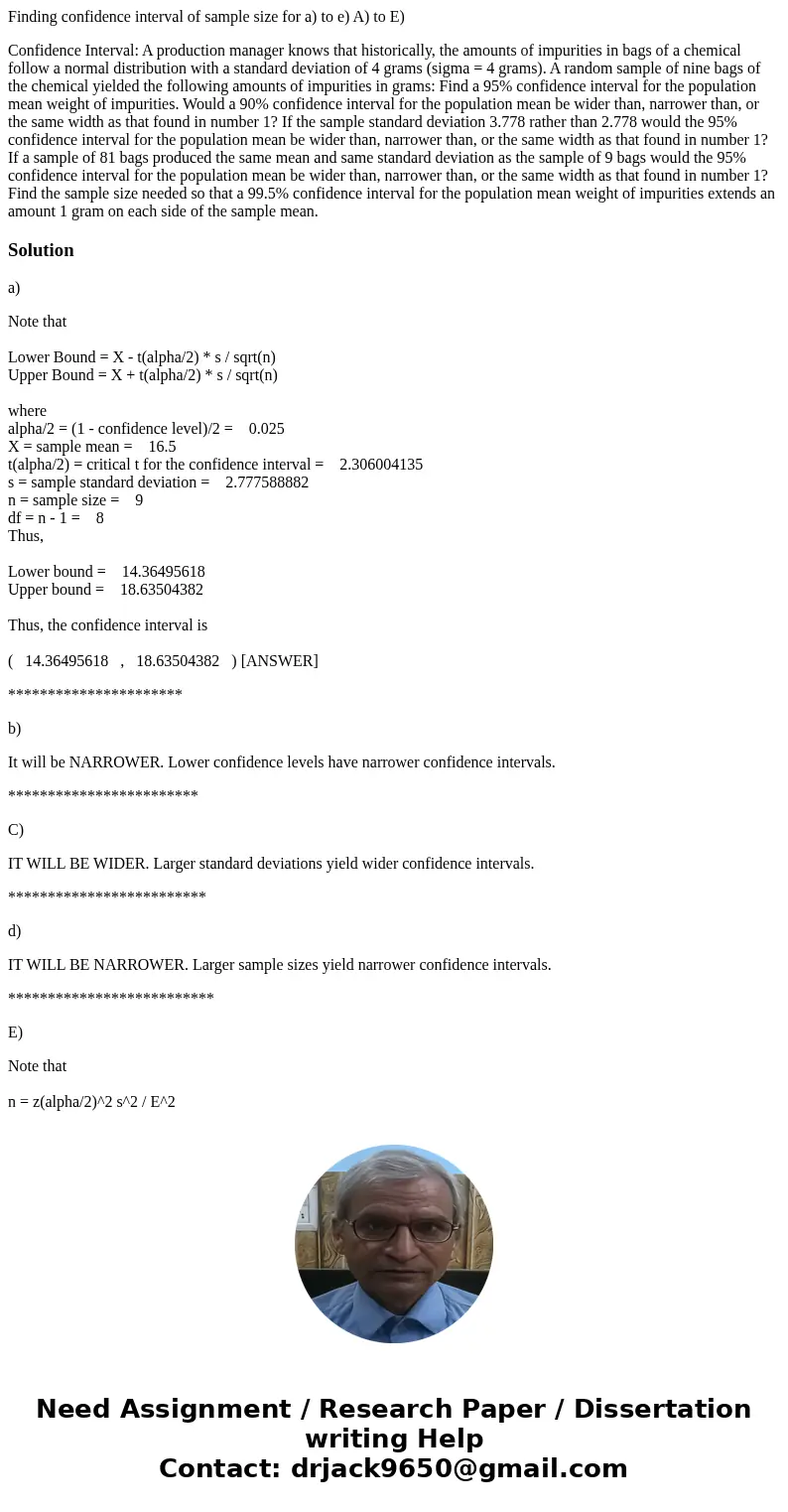 Finding confidence interval of sample size for a) to e) A) to E) Confidence Interval: A production manager knows that historically, the amounts of impurities in Finding confidence interval of sample size for a) to e) A) to E) Confidence Interval: A production manager knows that historically, the amounts of impurities in