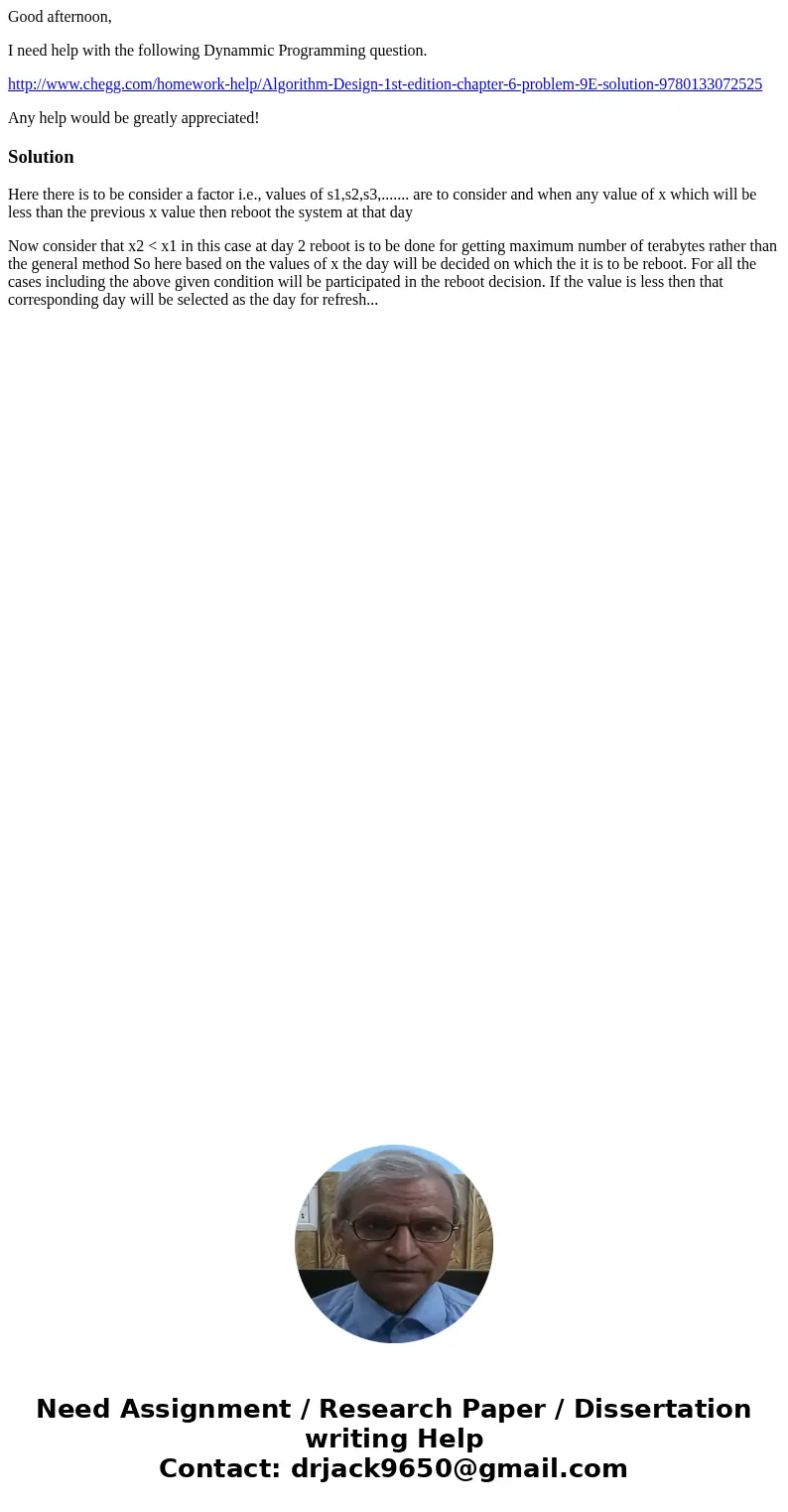 Good afternoon, I need help with the following Dynammic Programming question. http://www.chegg.com/homework-help/Algorithm-Design-1st-edition-chapter-6-problem- Good afternoon, I need help with the following Dynammic Programming question. http://www.chegg.com/homework-help/Algorithm-Design-1st-edition-chapter-6-problem-