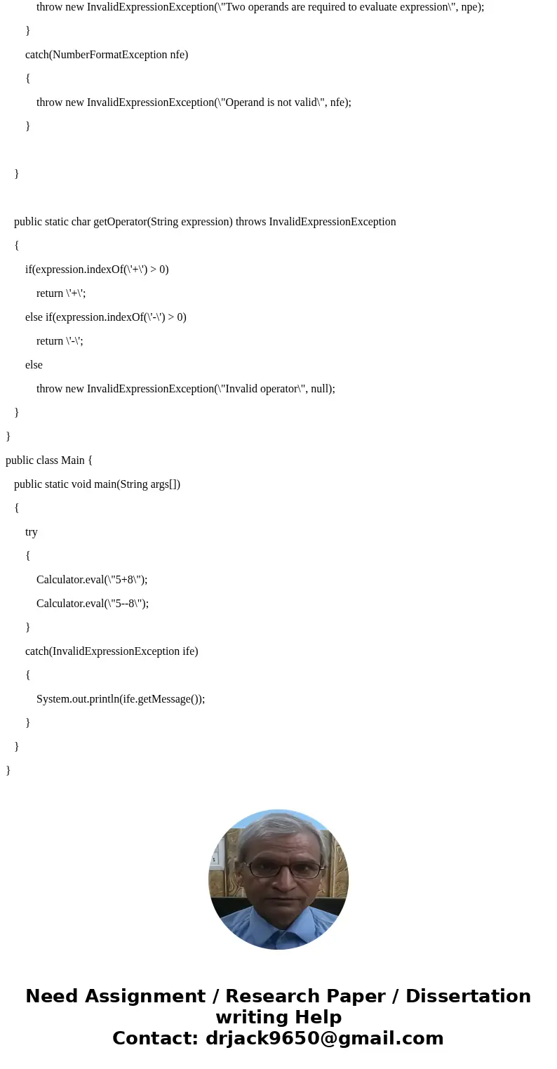 Hello everyone, I need to create a Calculator program that needs to be written in Java. Here are the details: Implement the following classes: Calculator, Inval Hello everyone, I need to create a Calculator program that needs to be written in Java. Here are the details: Implement the following classes: Calculator, Inval
