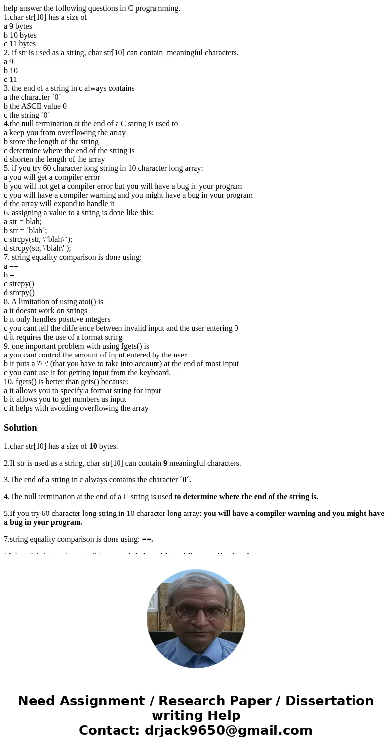 help answer the following questions in C programming. 1.char str[10] has a size of a 9 bytes b 10 bytes c 11 bytes 2. if str is used as a string, char str[10] c