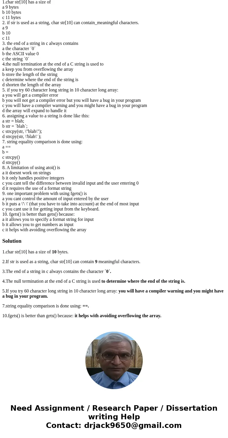 help answer the following questions in C programming. 1.char str[10] has a size of a 9 bytes b 10 bytes c 11 bytes 2. if str is used as a string, char str[10] c