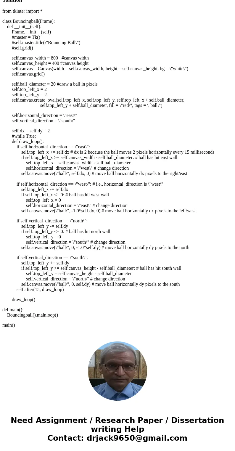 here is my code(python3). I want to the ball starts east-south, and the ball will move in a 45 degrees, where it moves 2 pixels horizontally and 2 pixels vertic