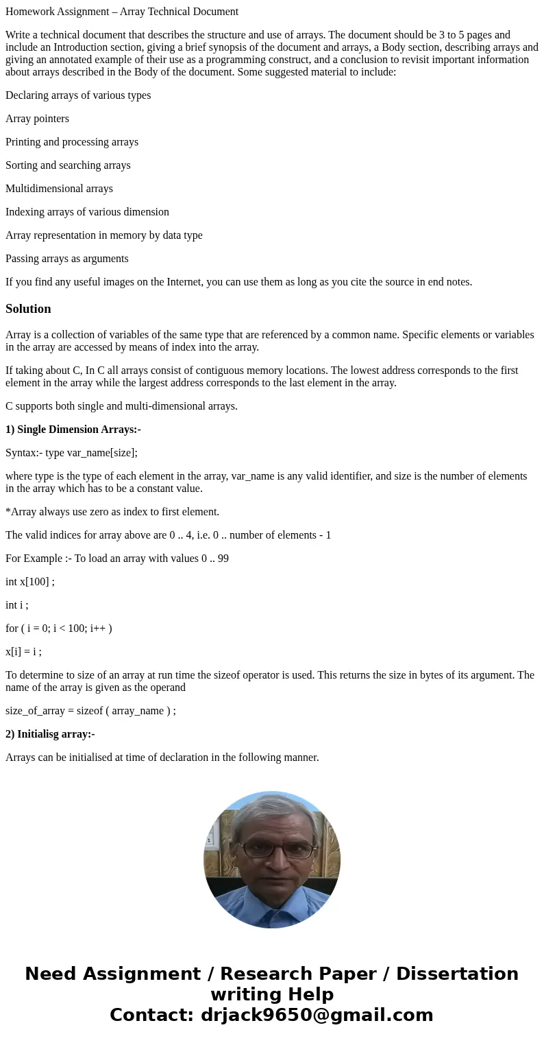 Homework Assignment – Array Technical Document Write a technical document that describes the structure and use of arrays. The document should be 3 to 5 pages an Homework Assignment – Array Technical Document Write a technical document that describes the structure and use of arrays. The document should be 3 to 5 pages an