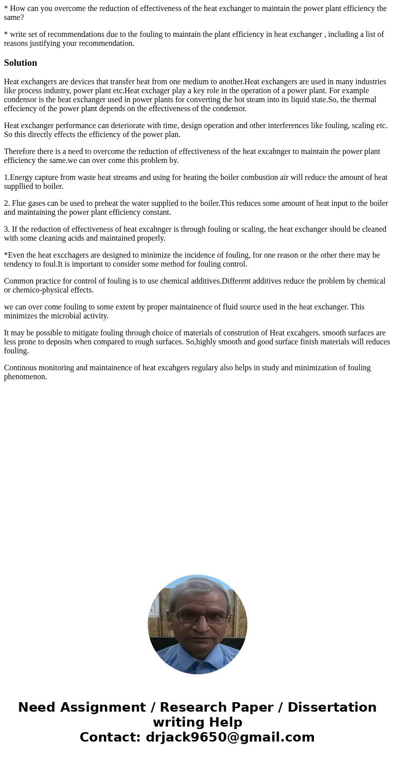 * How can you overcome the reduction of effectiveness of the heat exchanger to maintain the power plant efficiency the same? * write set of recommendations due  * How can you overcome the reduction of effectiveness of the heat exchanger to maintain the power plant efficiency the same? * write set of recommendations due