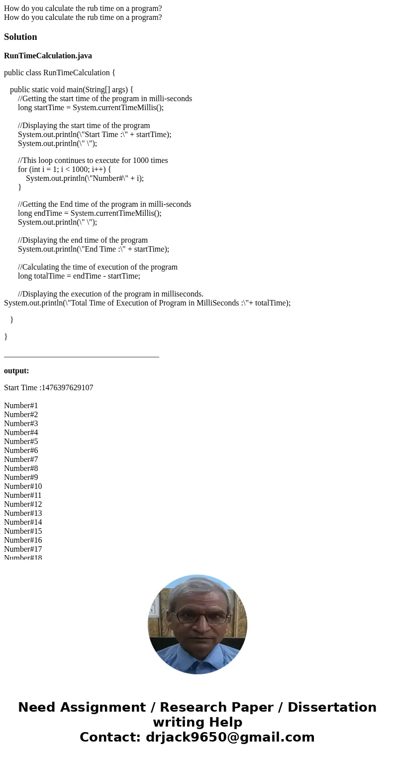 How do you calculate the rub time on a program? How do you calculate the rub time on a program?SolutionRunTimeCalculation.java public class RunTimeCalculation { How do you calculate the rub time on a program? How do you calculate the rub time on a program?SolutionRunTimeCalculation.java public class RunTimeCalculation {