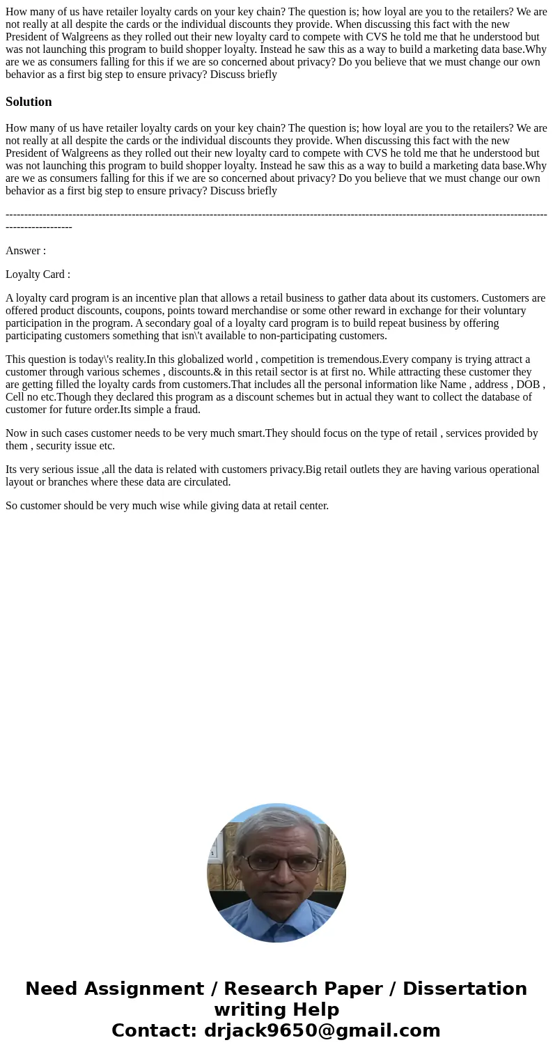 How many of us have retailer loyalty cards on your key chain? The question is; how loyal are you to the retailers? We are not really at all despite the cards or How many of us have retailer loyalty cards on your key chain? The question is; how loyal are you to the retailers? We are not really at all despite the cards or