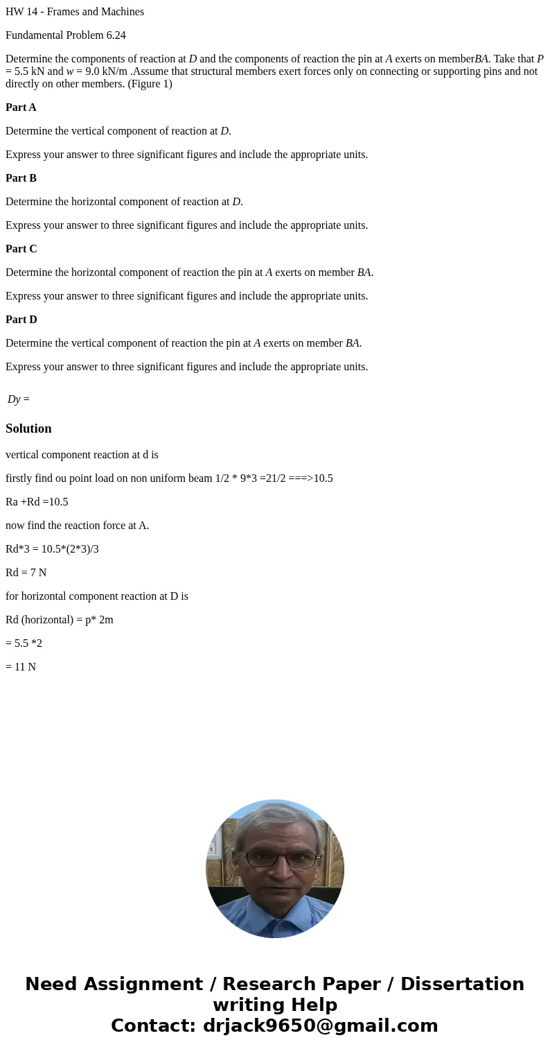HW 14 - Frames and Machines Fundamental Problem 6.24 Determine the components of reaction at D and the components of reaction the pin at A exerts on memberBA. T