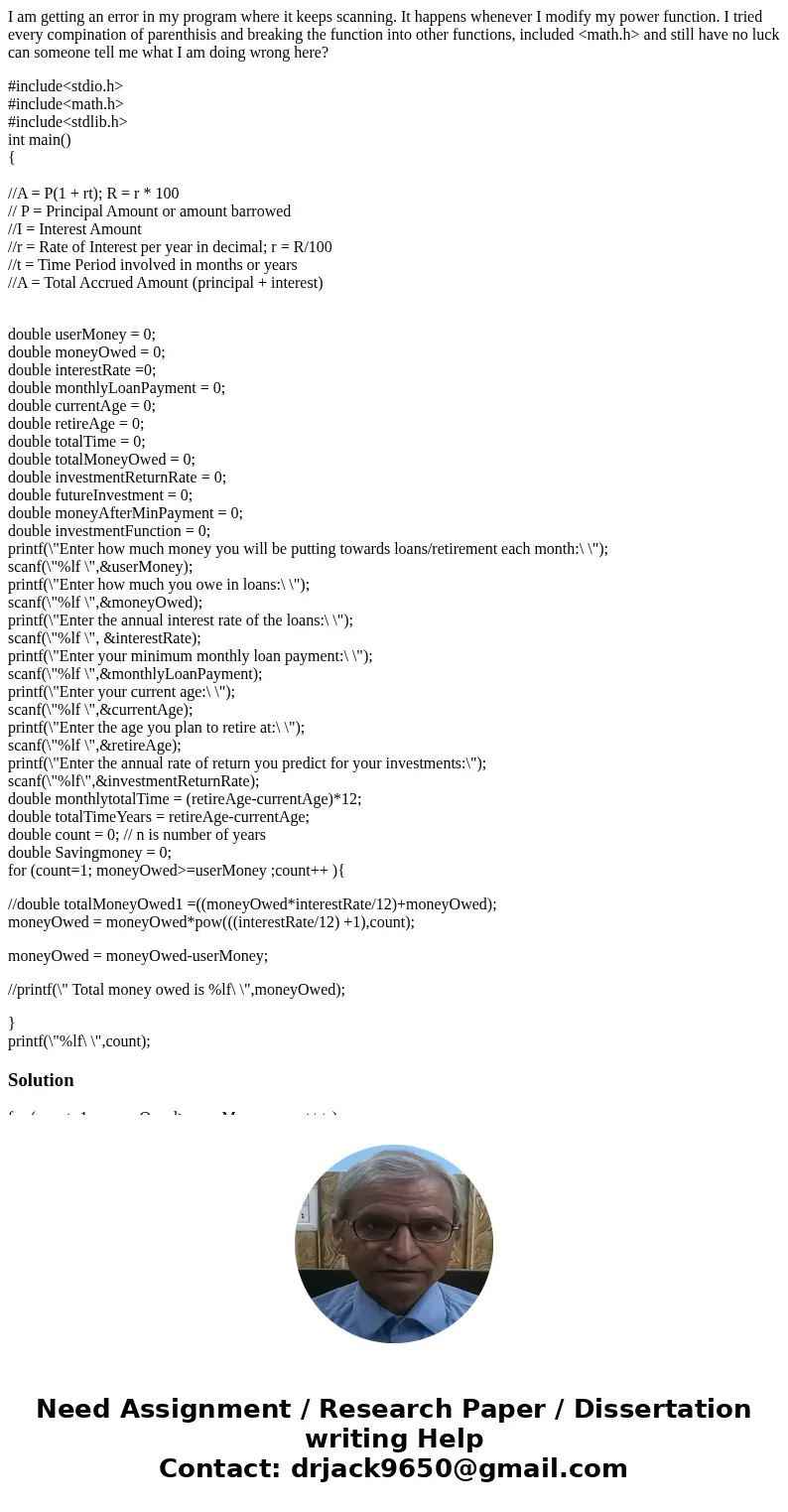 I am getting an error in my program where it keeps scanning. It happens whenever I modify my power function. I tried every compination of parenthisis and breaki