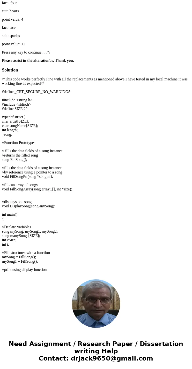 I need assistance in Programing, Language C. What we are suppose to do with this code is.... - Change the struct card from the attached file to struct song with I need assistance in Programing, Language C. What we are suppose to do with this code is.... - Change the struct card from the attached file to struct song with