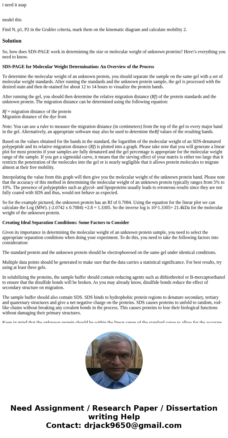 i need it asap model this Find N, p1, P2 in the Grubler criteria, mark them on the kinematic diagram and calculate mobility 2. SolutionSo, how does SDS-PAGE wor i need it asap model this Find N, p1, P2 in the Grubler criteria, mark them on the kinematic diagram and calculate mobility 2. SolutionSo, how does SDS-PAGE wor