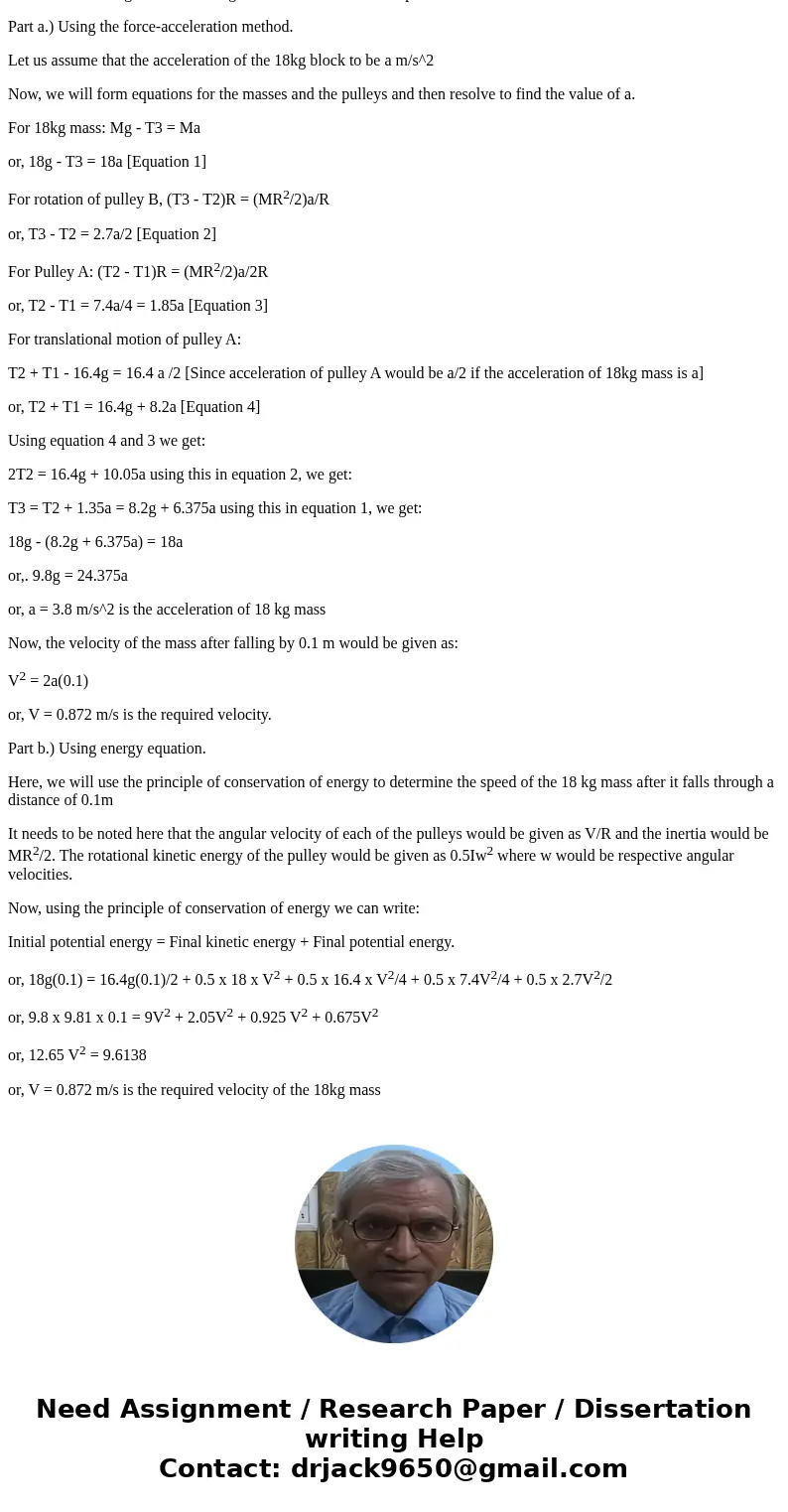 I will rate for the (correct) answer. Thank you for your time. Using (a) the direct method (Force-mass-acceleration) and (b) the work energy method to find the 