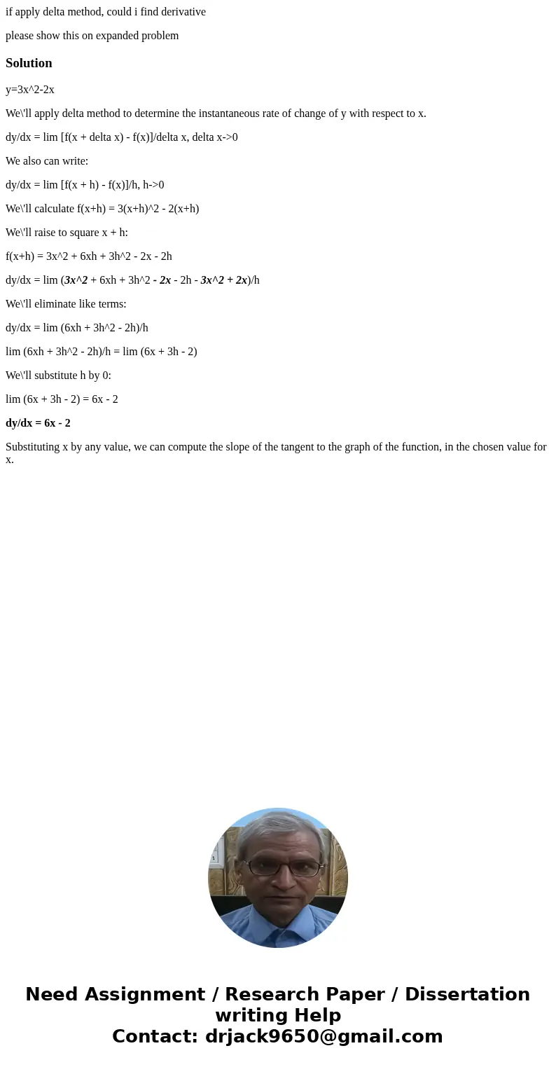 if apply delta method, could i find derivative please show this on expanded problemSolutiony=3x^2-2x We\'ll apply delta method to determine the instantaneous ra