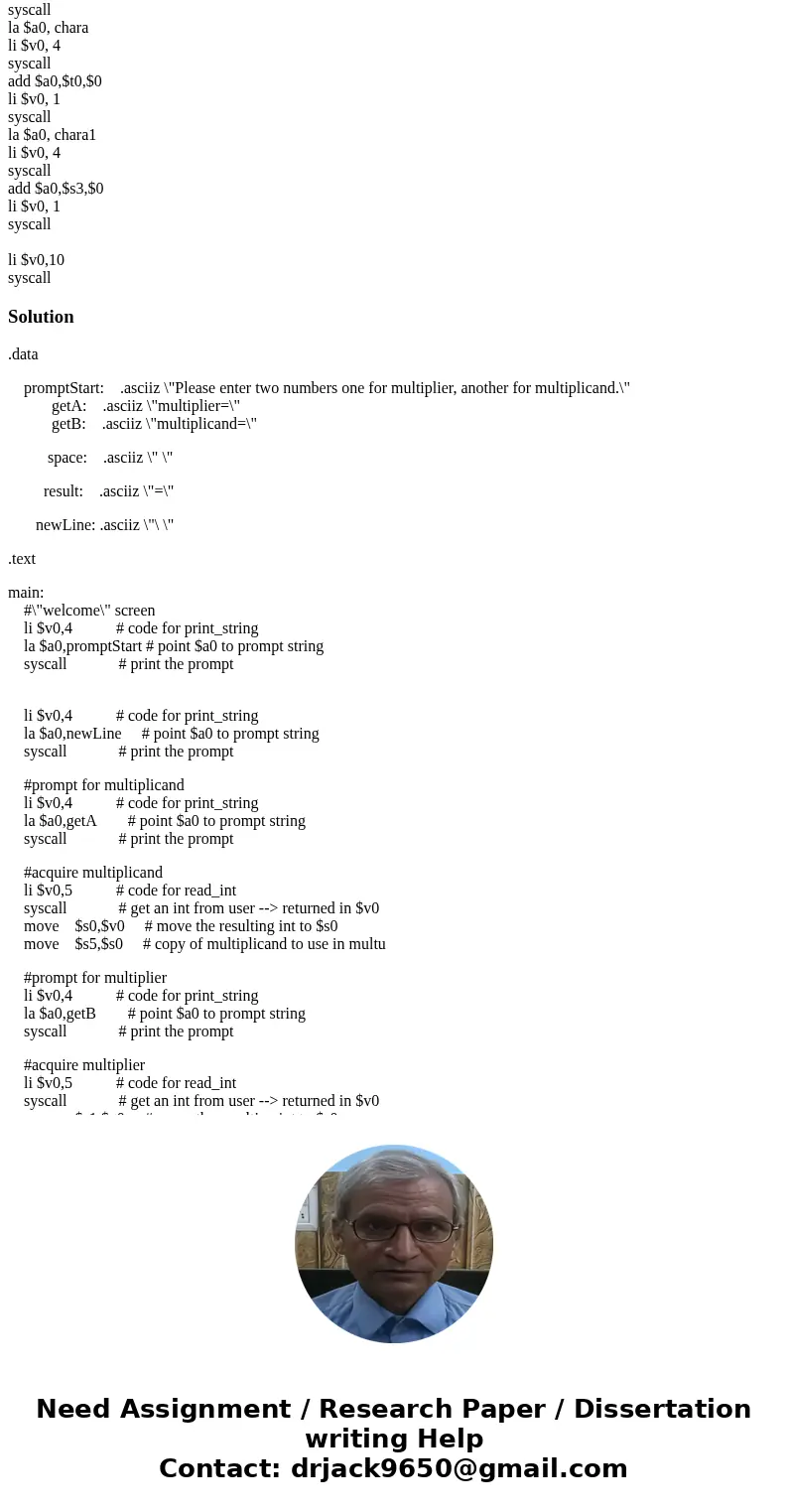 I\'m tring to mutiply two numbers in mips by using the multiplication algorithm, this is my code below. I have no idea what wrong with it, can anyone help me to I\'m tring to mutiply two numbers in mips by using the multiplication algorithm, this is my code below. I have no idea what wrong with it, can anyone help me to
