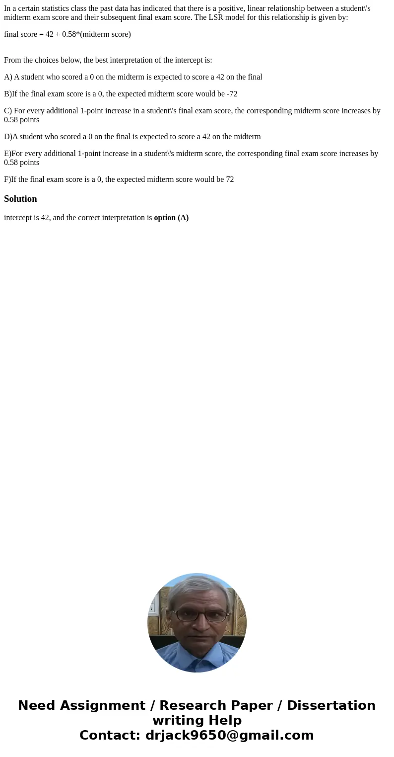 In a certain statistics class the past data has indicated that there is a positive, linear relationship between a student\'s midterm exam score and their subseq