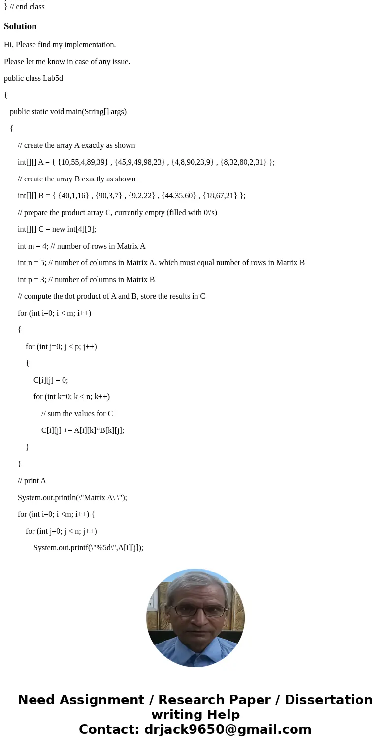 in Java, Write a Java program that computes the dot product of two matrices and stores the values in a third matrix. Print the result in tabular form. For examp in Java, Write a Java program that computes the dot product of two matrices and stores the values in a third matrix. Print the result in tabular form. For examp