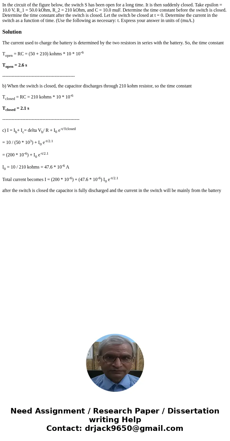  In the circuit of the figure below, the switch S has been open for a long time. It is then suddenly closed. Take epsilon = 10.0 V, R_1 = 50.0 kOhm, R_2 = 210 k