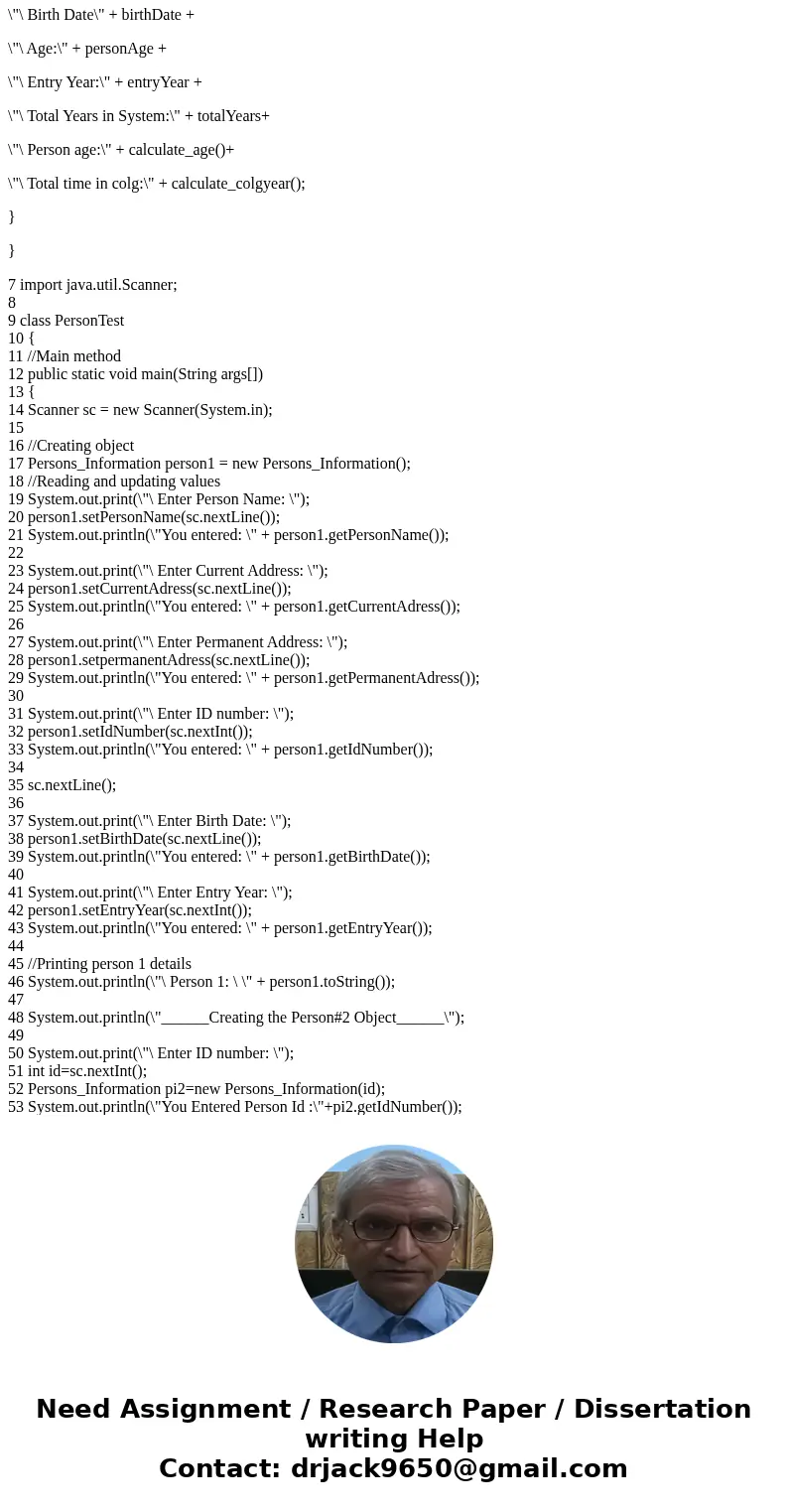 In your Person class: Change the visibility of all fields from private to protected. Change the visibility of the methods to calculate age and time in college f
