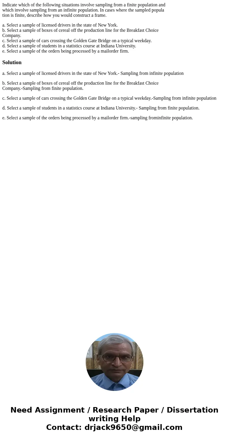 Indicate which of the following situations involve sampling from a finite population and which involve sampling from an infinite population. In cases where the  Indicate which of the following situations involve sampling from a finite population and which involve sampling from an infinite population. In cases where the