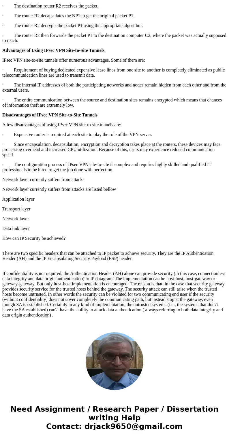 IP Security One problem with Internet protocol (IP) is that it has no method for confirming the authenticity and security of data as it moves through the net. I IP Security One problem with Internet protocol (IP) is that it has no method for confirming the authenticity and security of data as it moves through the net. I