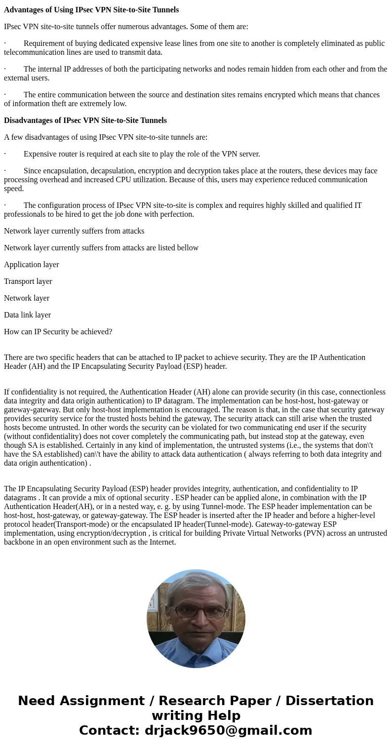 IP Security One problem with Internet protocol (IP) is that it has no method for confirming the authenticity and security of data as it moves through the net. I IP Security One problem with Internet protocol (IP) is that it has no method for confirming the authenticity and security of data as it moves through the net. I