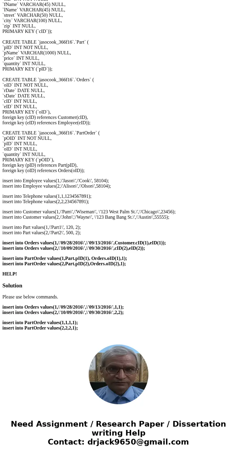 It won\'t let me insert my Orders values or Part order values. For Orders it keeps saying Customer.cID does not exist but as you can see I have the foreign key  It won\'t let me insert my Orders values or Part order values. For Orders it keeps saying Customer.cID does not exist but as you can see I have the foreign key