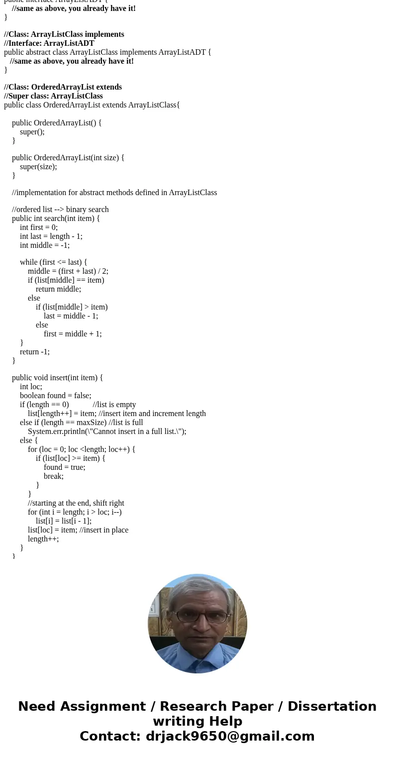 JAVA LAB #8 - ARRAY BASED LISTS The next exercise is based on this implemetation for an UnorderedArrayList of integers: //Interface: ArrayListADT //works for in