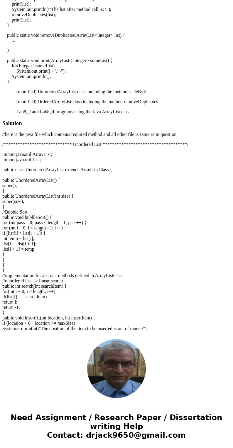 JAVA LAB #8 - ARRAY BASED LISTS The next exercise is based on this implemetation for an UnorderedArrayList of integers: //Interface: ArrayListADT //works for in