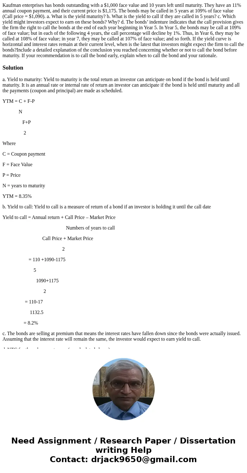 Kaufman enterprises has bonds outstanding with a $1,000 face value and 10 years left until maturity. They have an 11% annual coupon payment, and their current p Kaufman enterprises has bonds outstanding with a $1,000 face value and 10 years left until maturity. They have an 11% annual coupon payment, and their current p