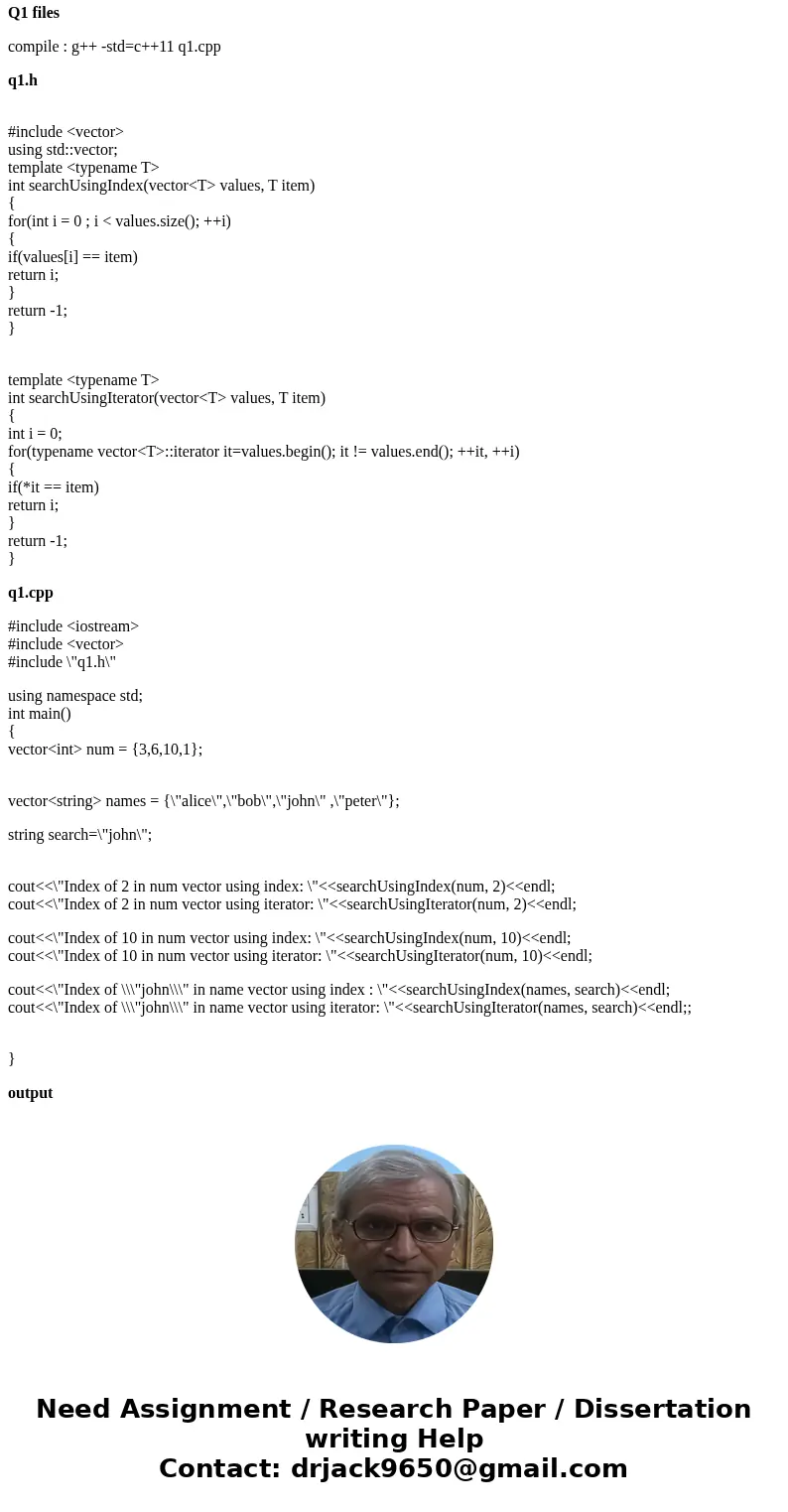 Lab 13: Practicing STL Vector Container: 1a. Write a template function(in header file) to search a value stored in a vector and return the position(index) of th Lab 13: Practicing STL Vector Container: 1a. Write a template function(in header file) to search a value stored in a vector and return the position(index) of th