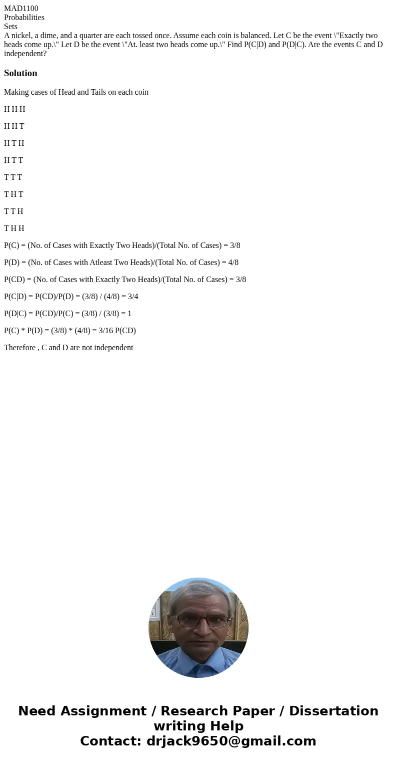 MAD1100 Probabilities Sets A nickel, a dime, and a quarter are each tossed once. Assume each coin is balanced. Let C be the event \ MAD1100 Probabilities Sets A nickel, a dime, and a quarter are each tossed once. Assume each coin is balanced. Let C be the event \