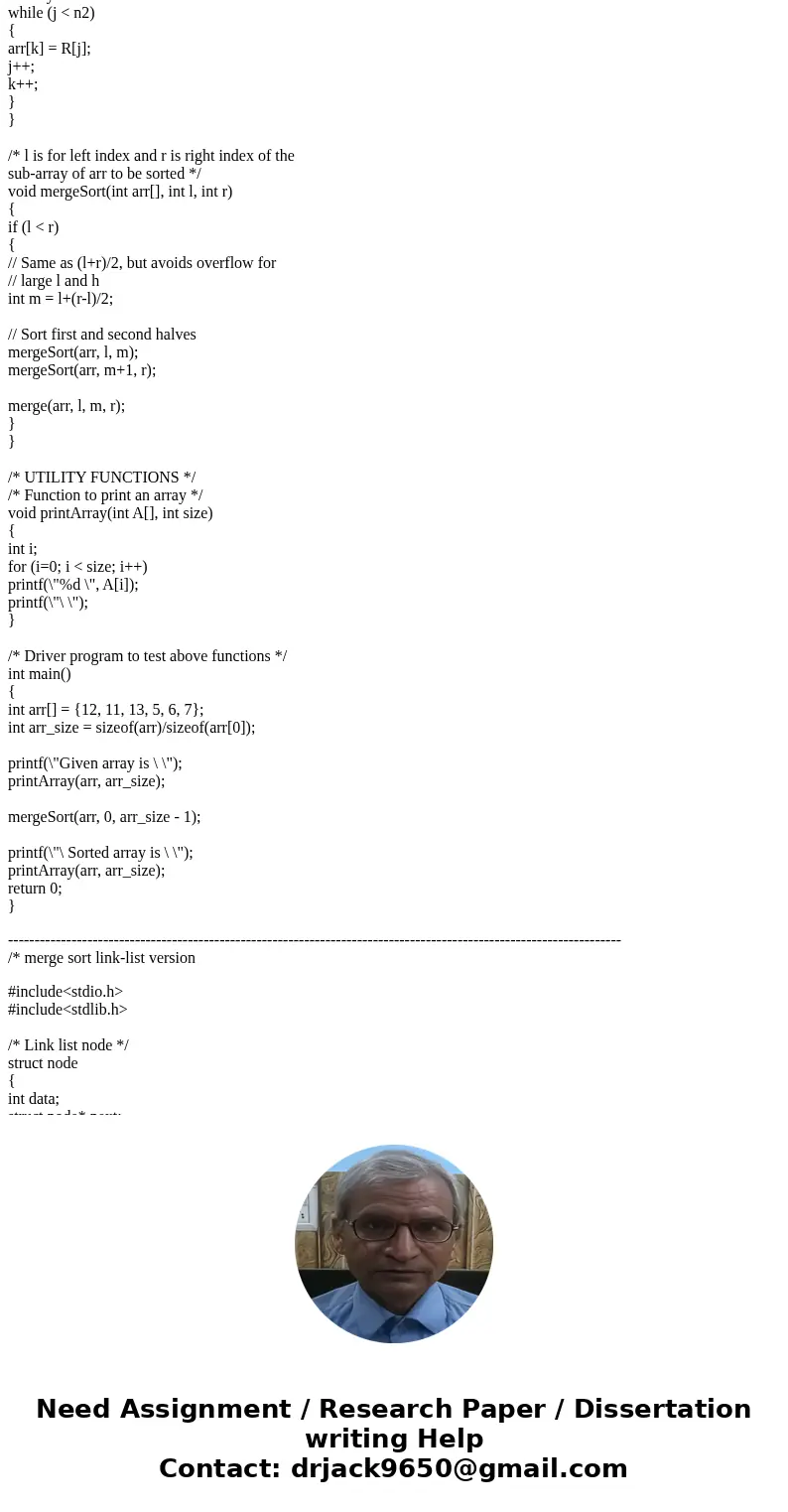 Merge Sort implementation in C++ The implementation for Mergesort given in Section 7.4 takes an array as input and soils that array. At the beginning of Section