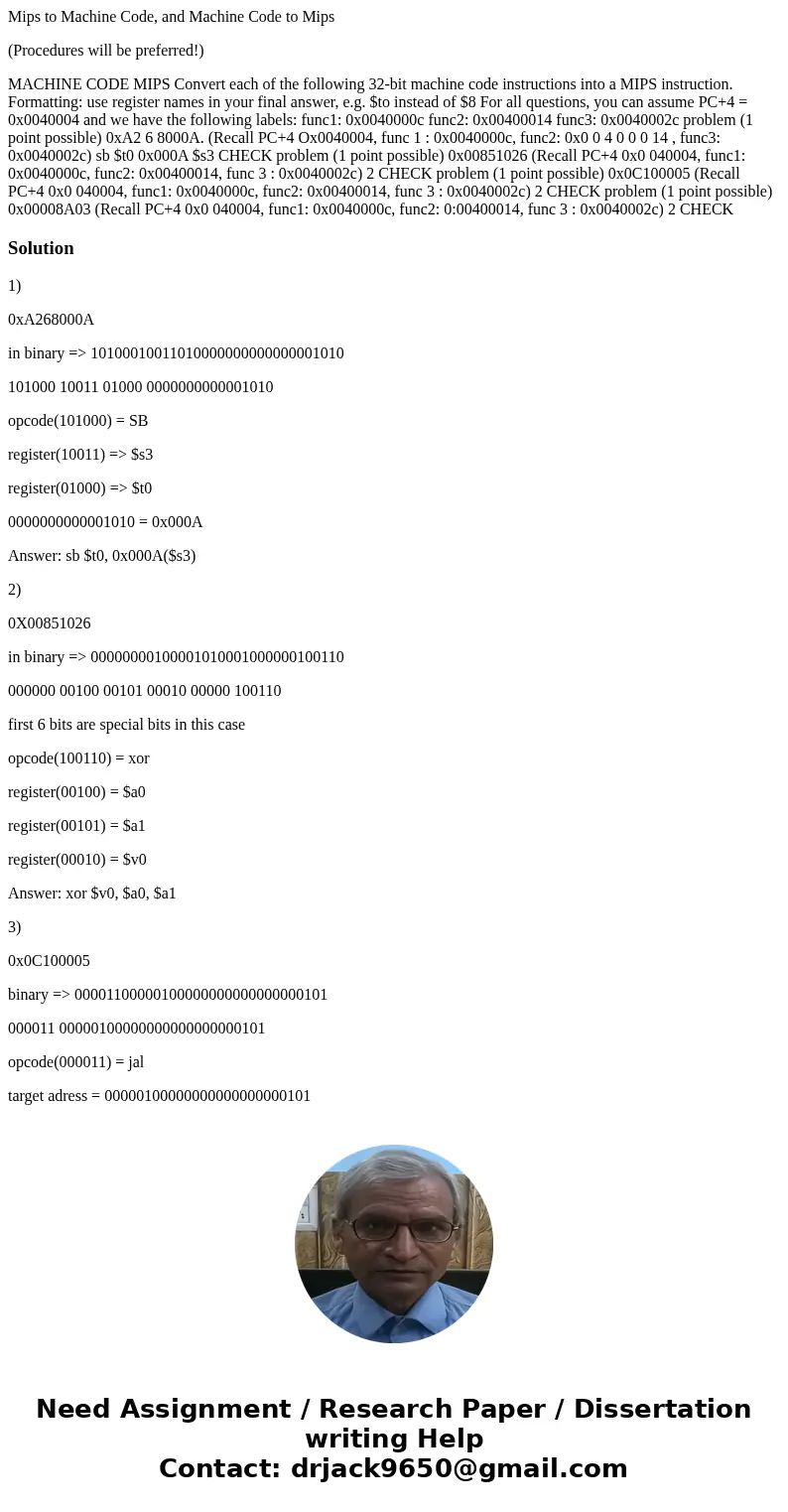 Mips to Machine Code, and Machine Code to Mips (Procedures will be preferred!) MACHINE CODE MIPS Convert each of the following 32-bit machine code instructions  Mips to Machine Code, and Machine Code to Mips (Procedures will be preferred!) MACHINE CODE MIPS Convert each of the following 32-bit machine code instructions